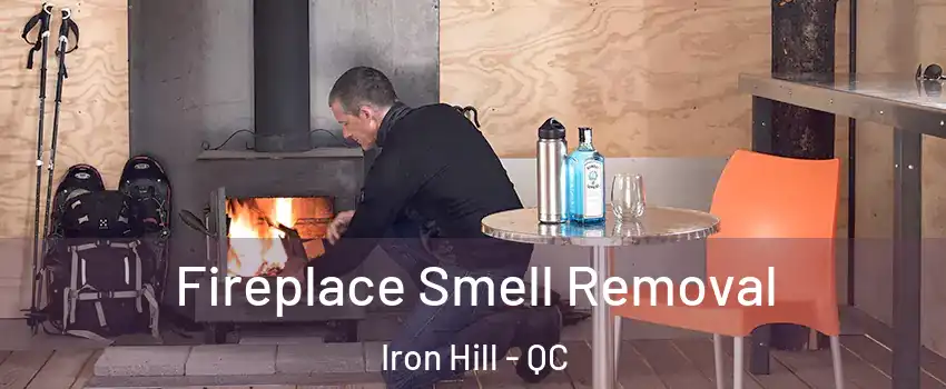  Fireplace Smell Removal Iron Hill - QC