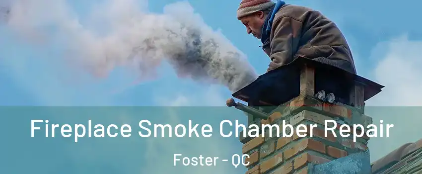 Fireplace Smoke Chamber Repair Foster - QC