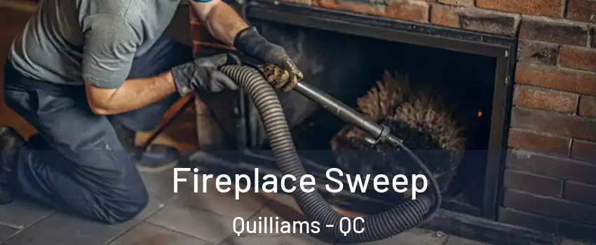  Fireplace Sweep Quilliams - QC