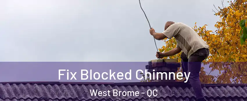  Fix Blocked Chimney West Brome - QC