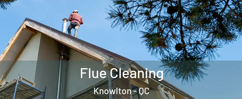  Flue Cleaning Knowlton - QC