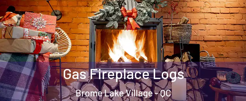  Gas Fireplace Logs Brome Lake Village - QC