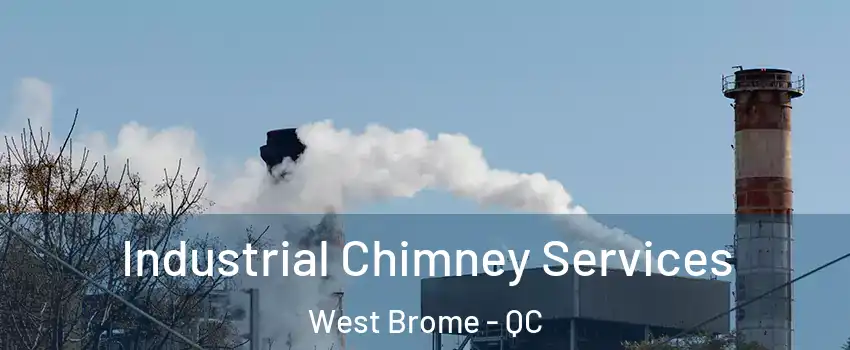  Industrial Chimney Services West Brome - QC