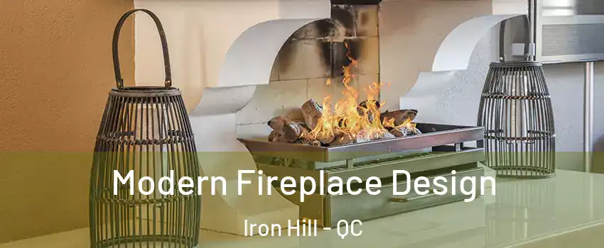  Modern Fireplace Design Iron Hill - QC