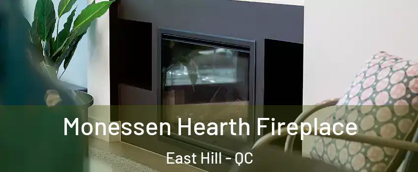  Monessen Hearth Fireplace East Hill - QC