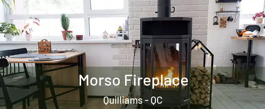  Morso Fireplace Quilliams - QC