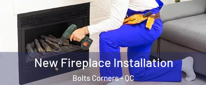  New Fireplace Installation Bolts Corners - QC