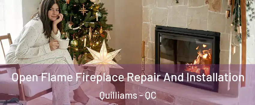  Open Flame Fireplace Repair And Installation Quilliams - QC