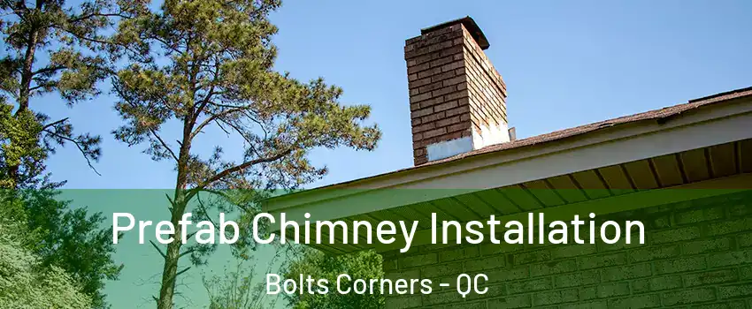  Prefab Chimney Installation Bolts Corners - QC