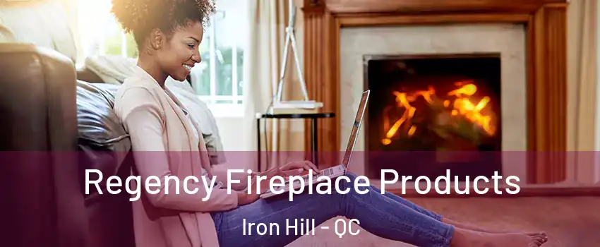  Regency Fireplace Products Iron Hill - QC
