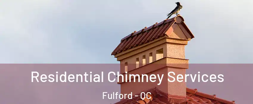  Residential Chimney Services Fulford - QC
