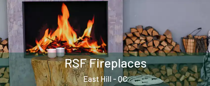  RSF Fireplaces East Hill - QC