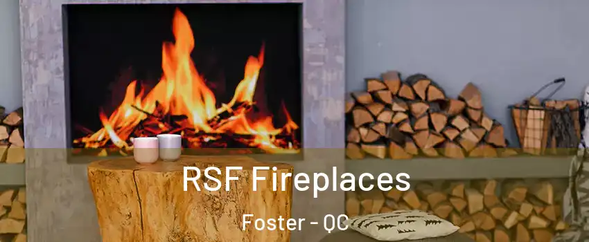  RSF Fireplaces Foster - QC