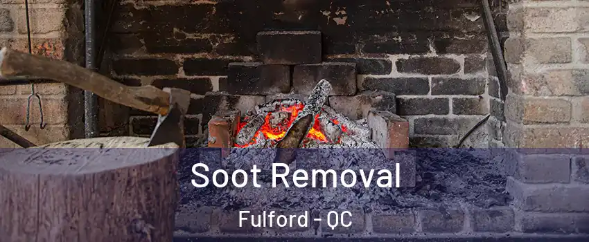  Soot Removal Fulford - QC