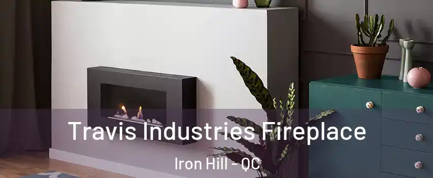  Travis Industries Fireplace Iron Hill - QC