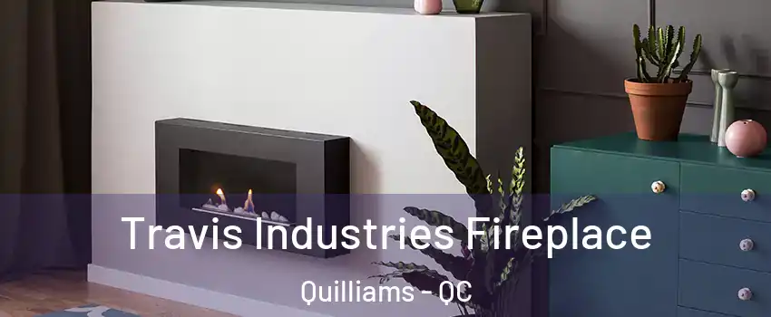  Travis Industries Fireplace Quilliams - QC