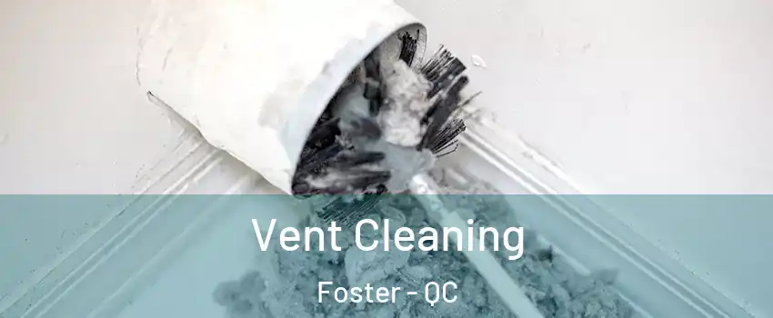  Vent Cleaning Foster - QC