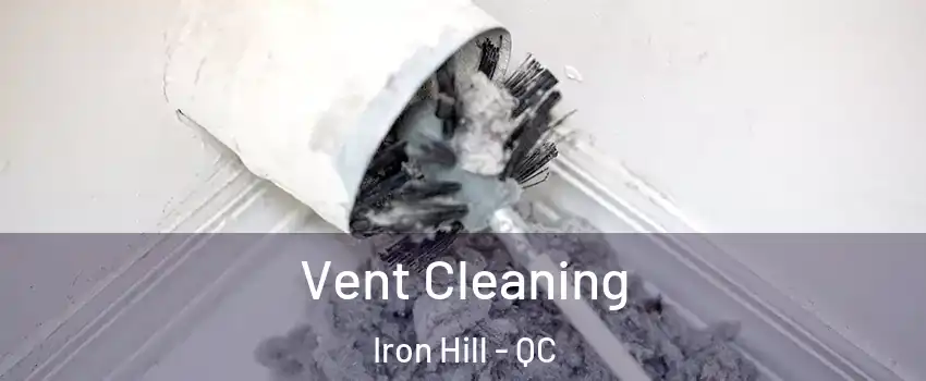  Vent Cleaning Iron Hill - QC