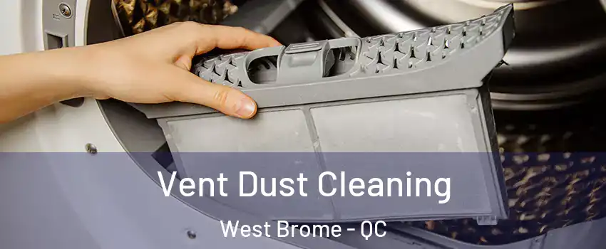  Vent Dust Cleaning West Brome - QC