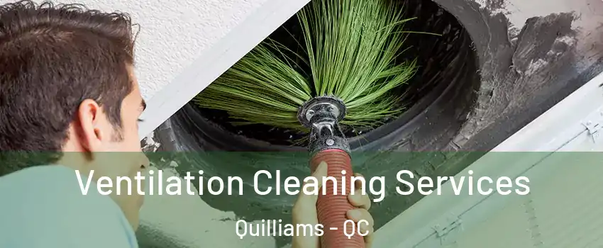  Ventilation Cleaning Services Quilliams - QC