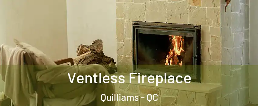  Ventless Fireplace Quilliams - QC