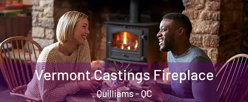  Vermont Castings Fireplace Quilliams - QC