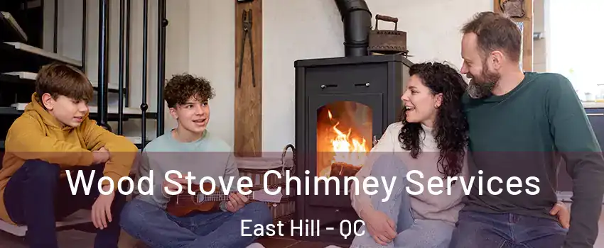  Wood Stove Chimney Services East Hill - QC