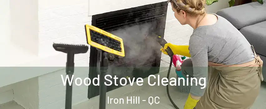  Wood Stove Cleaning Iron Hill - QC