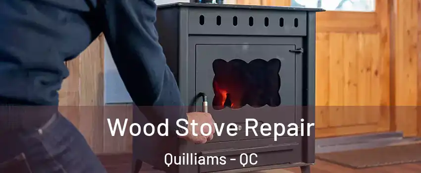  Wood Stove Repair Quilliams - QC